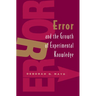 Error and the Growth of Experimental Knowledge
