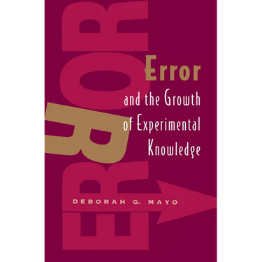 Error and the Growth of Experimental Knowledge