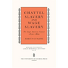 Chattel Slavery and Wage Slavery: The Anglo-American Context, 1830-1860