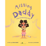 Missing Daddy: Living Life While Daddy's Away
