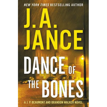 Dance of the Bones: A J. P. Beaumont and Brandon Walker Novel