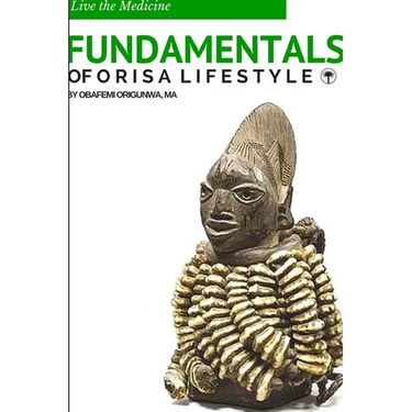 Fundamentals of Òrìsà Lifestyle