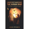 Understanding the Human Mind: The Power of Healing Thought