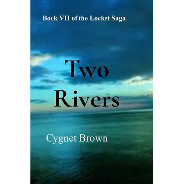 Two Rivers: Book VII of the Locket Saga: Two Rivers