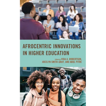 Afrocentric Innovations in Higher Education