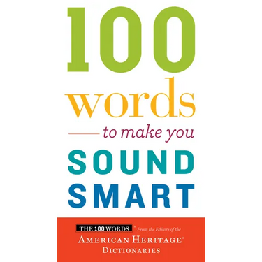 100 Words to Make You Sound Smart