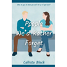 People We'd Rather Forget