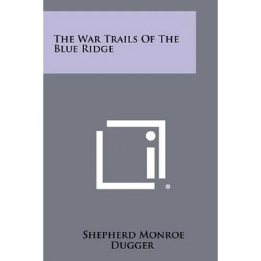 The War Trails Of The Blue Ridge