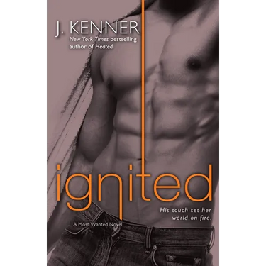 Ignited: A Most Wanted Novel
