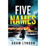Five Names: an absolutely gripping crime mystery with a massive twist