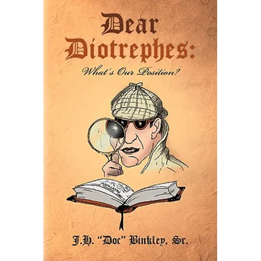Dear Diotrephes: What's Our Position?