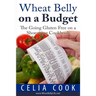 Wheat Belly on a Budget: The Going Gluten-Free on a Shoestring