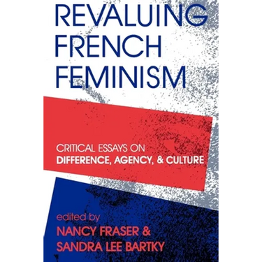 Revaluing French Feminism