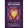 I'm Sober... So Now What?: Unity in Recovery