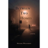 Between Two Homes