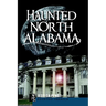 Haunted North Alabama