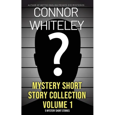 Mystery Short Story Collection Volume 1: 5 Mystery Short Stories