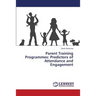 Parent Training Programmes: Predictors of Attendance and Engagement