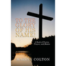 To the Glory of His Name!: A Book of Poetry, Prayer, and Praise