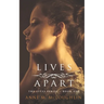 Lives Apart: A family saga of betrayal, tragedy and survival.