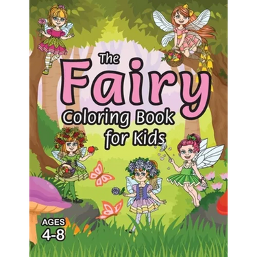The Fairy Coloring Book for Kids: (Ages 4-8) With Unique Coloring Pages!