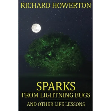Sparks from Lightning Bugs and Other Life Lessons