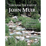 Through the Eyes of John Muir: Practices in Environmental Stewardship