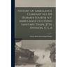 History of Ambulance Company no. 105 (former Fourth N.Y. Ambulance co.) 102nd Sanitary Train, 27th Division, U. S. A