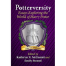 Potterversity: Essays Exploring the World of Harry Potter