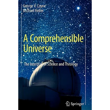 A Comprehensible Universe: The Interplay of Science and Theology