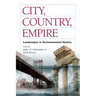 City, Country, Empire: Landscapes in Environmental History