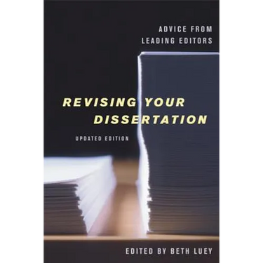 Revising Your Dissertation, Updated Edition: Advice from Leading Editors