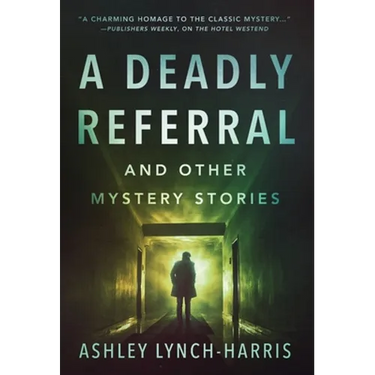 A Deadly Referral and Other Mystery Stories