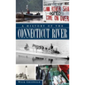 A History of the Connecticut River