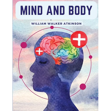 Mind And Body: Mental States And Physical Conditions