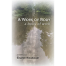 A Work of Body: A Body of Work