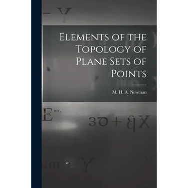 Elements of the Topology of Plane Sets of Points