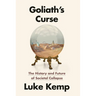 Goliath's Curse: The History and Future of Societal Collapse
