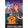 Elves' Bells: An Eastwind Witches Paranormal Cozy Mystery