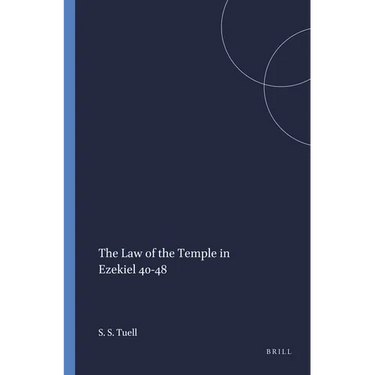 The Law of the Temple in Ezekiel 40-48