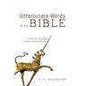 Unfortunate Words of the Bible: A Biblical Theology of Misunderstandings
