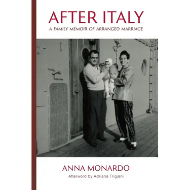 After Italy: A Family Memoir of Arranged Marriage