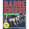 Barre Chords On Demand: Quickly Master Essential Barre Chord Shapes & Confidently Play Them All Over Your Fretboard