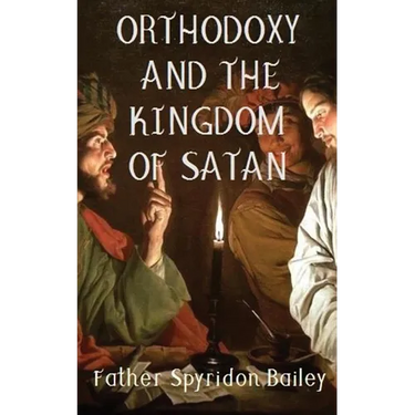 Orthodoxy and the Kingdom of Satan