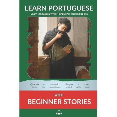 Learn Portuguese with Beginner Stories: Interlinear Portuguese to English