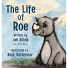 The Life of Roe