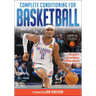 Complete Conditioning for Basketball