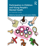 Participation in Children and Young People's Mental Health: An Essential Guide