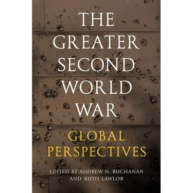 The Greater Second World War: Global Perspectives