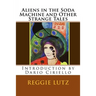 Aliens In the Soda Machine and Other Strange Tales